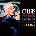 Maria Callas / Mad Scenes: Anna Bolena, Hamlet, Il Pirata [180g LP]